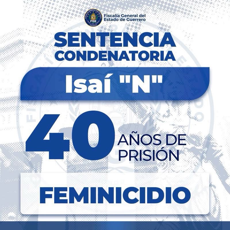 FGE-Guerrero logra sentencia de 40 años de prisión por feminicidio cometido en Chilpancingo
